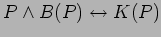 $\displaystyle P \land B(P) \leftrightarrow K(P)$